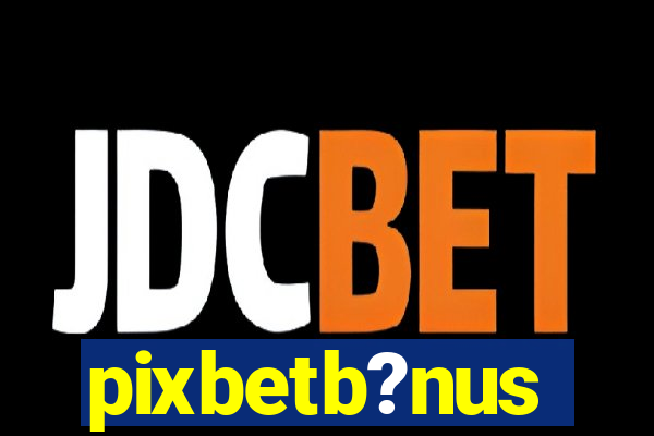 pixbetb?nus