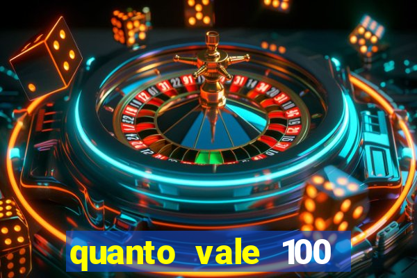 quanto vale 100 pesos em real