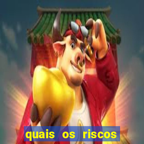 quais os riscos dos jogos de aposta