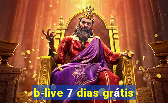 b-live 7 dias grátis