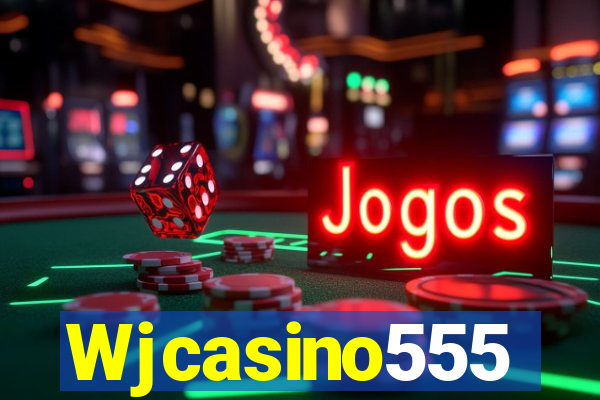 Wjcasino555