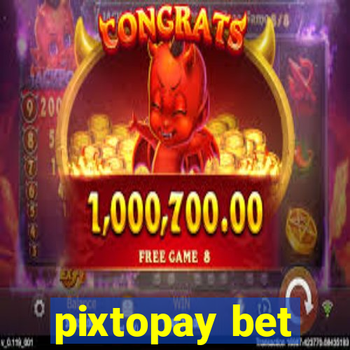 pixtopay bet