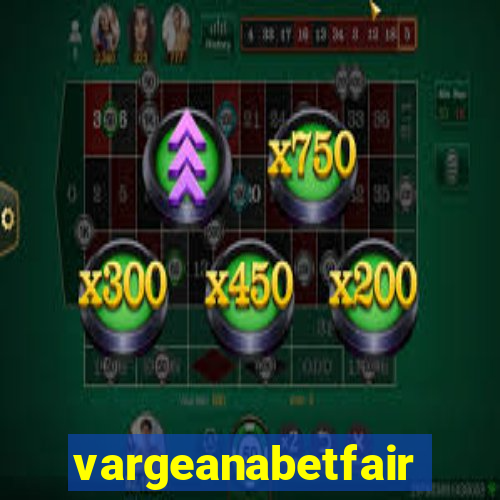 vargeanabetfair