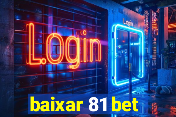 baixar 81 bet