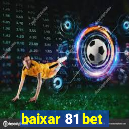 baixar 81 bet