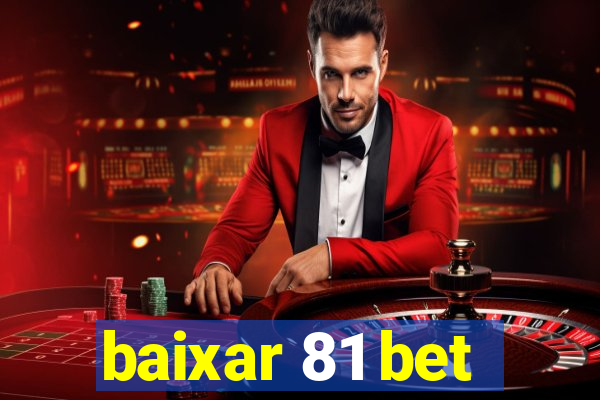 baixar 81 bet