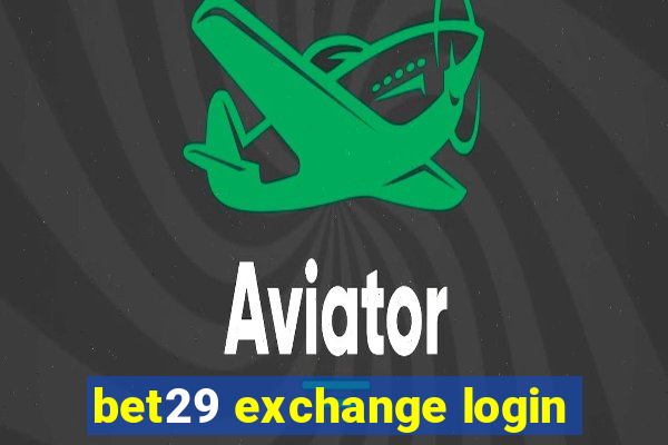 bet29 exchange login