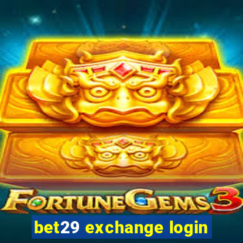 bet29 exchange login