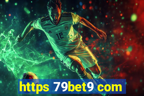 https 79bet9 com