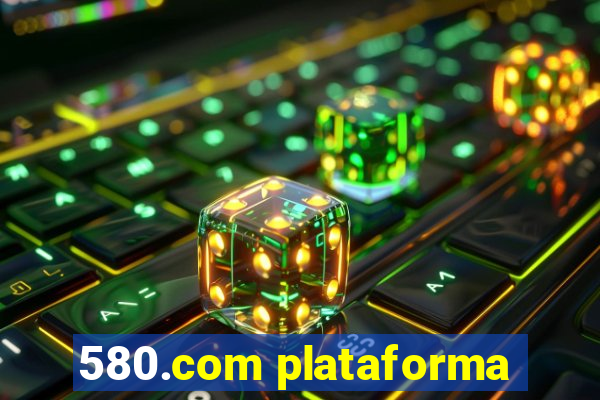 580.com plataforma