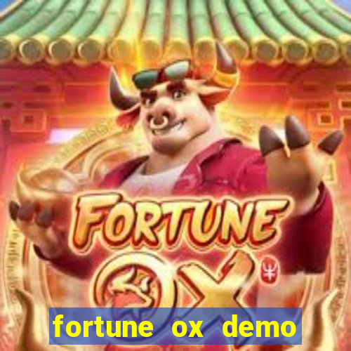 fortune ox demo dinheiro infinito