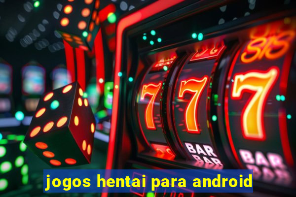 jogos hentai para android