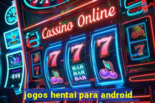 jogos hentai para android