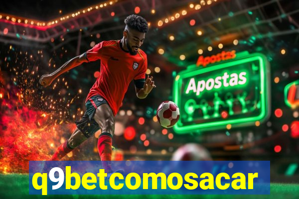 q9betcomosacar