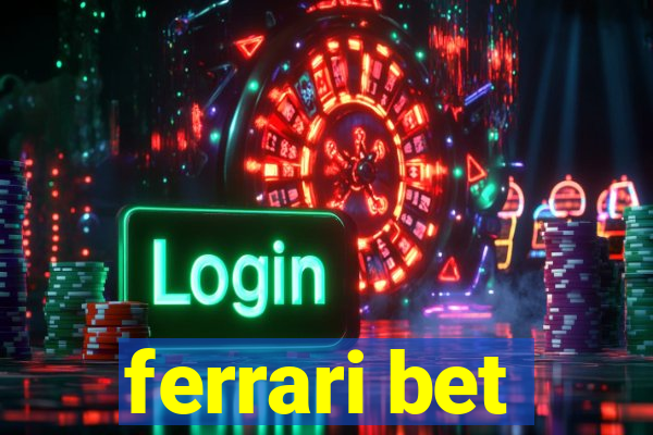 ferrari bet