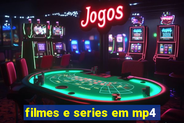 filmes e series em mp4