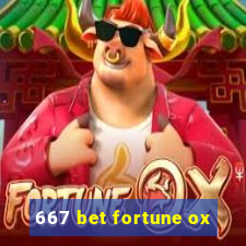 667 bet fortune ox