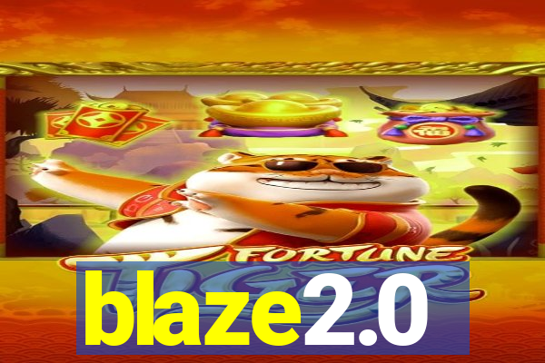 blaze2.0