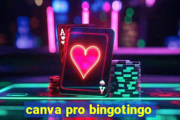 canva pro bingotingo