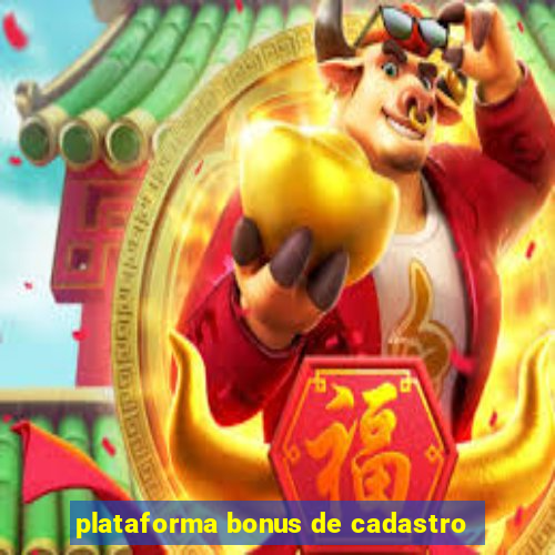 plataforma bonus de cadastro