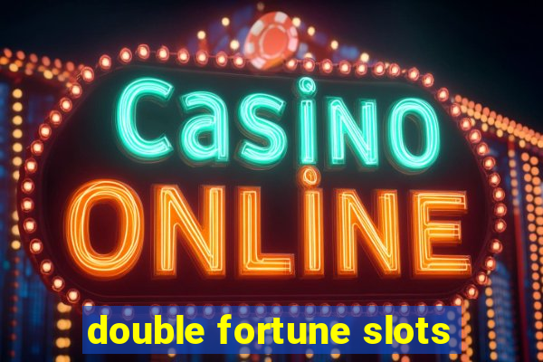 double fortune slots