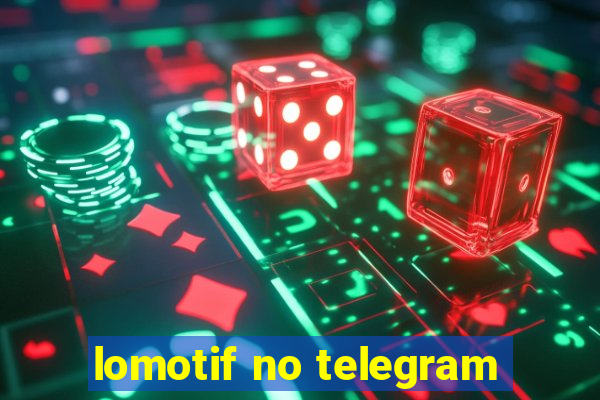 lomotif no telegram