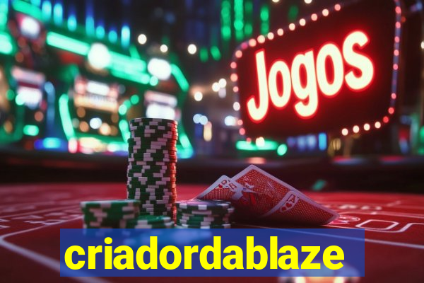 criadordablaze