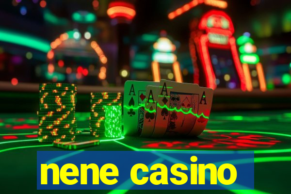 nene casino