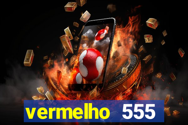 vermelho 555 plataforma de jogos