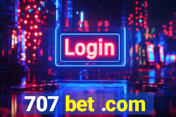 707 bet .com