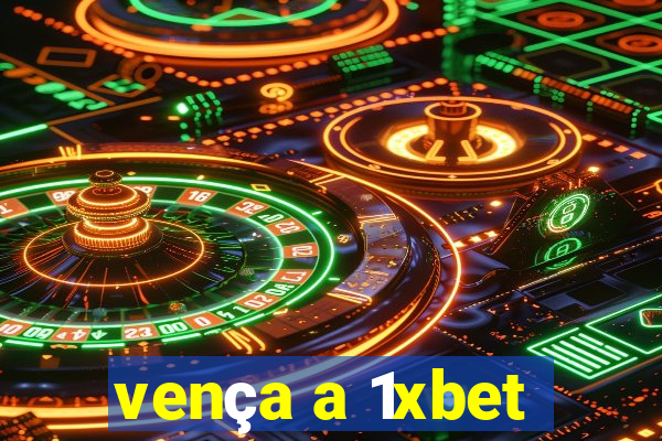 vença a 1xbet