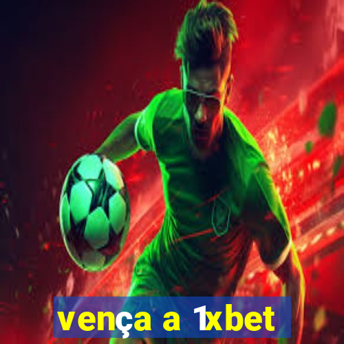 vença a 1xbet