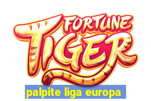 palpite liga europa