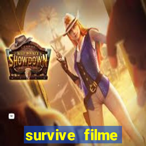 survive filme completo dublado