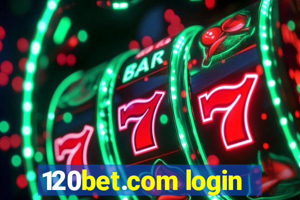 120bet.com login