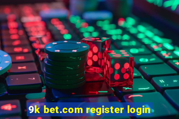 9k bet.com register login