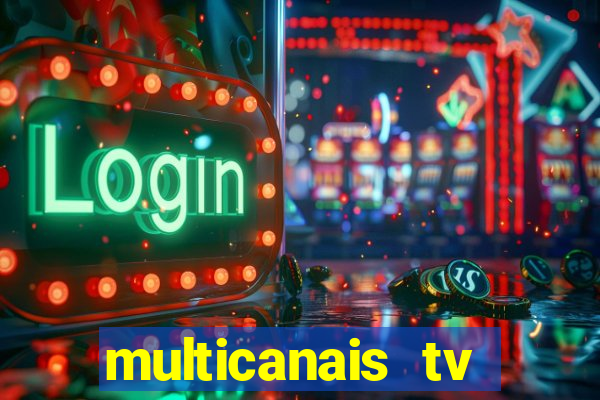 multicanais tv online ao vivo