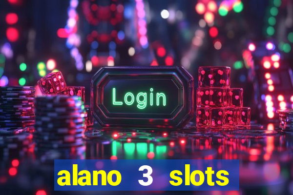 alano 3 slots dinheiro de verdade