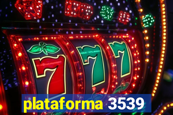 plataforma 3539