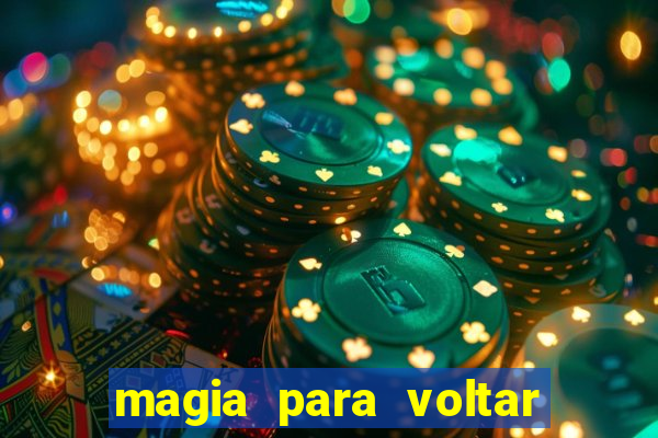 magia para voltar no tempo