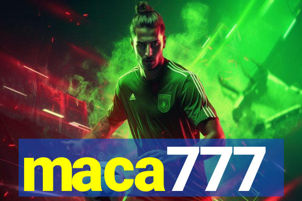 maca777