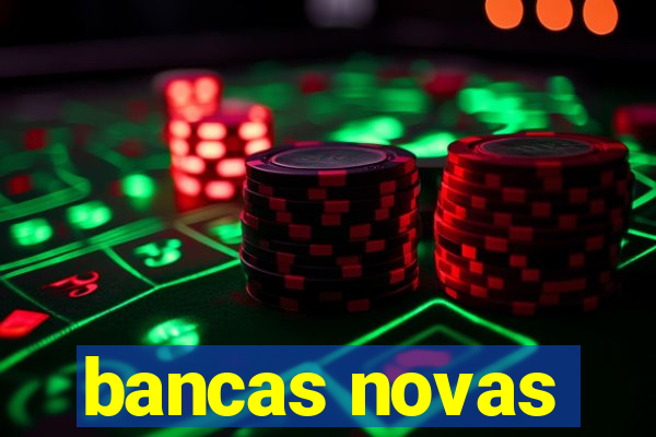 bancas novas