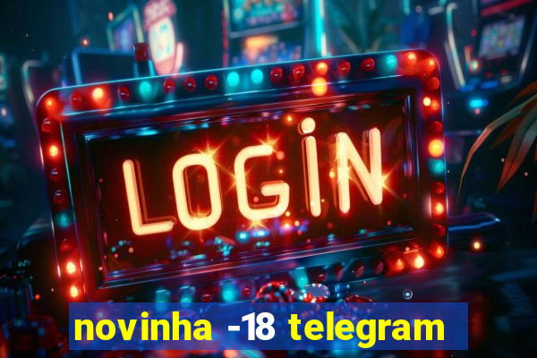 novinha -18 telegram