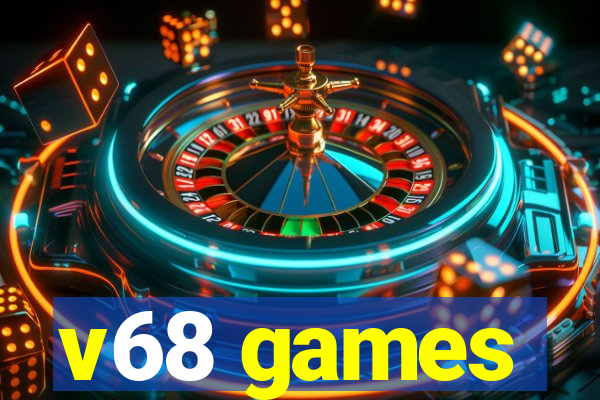 v68 games