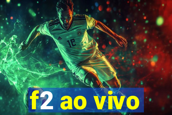 f2 ao vivo