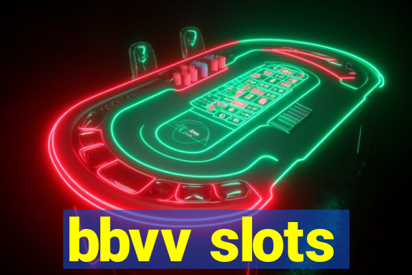 bbvv slots