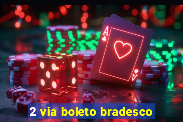 2 via boleto bradesco