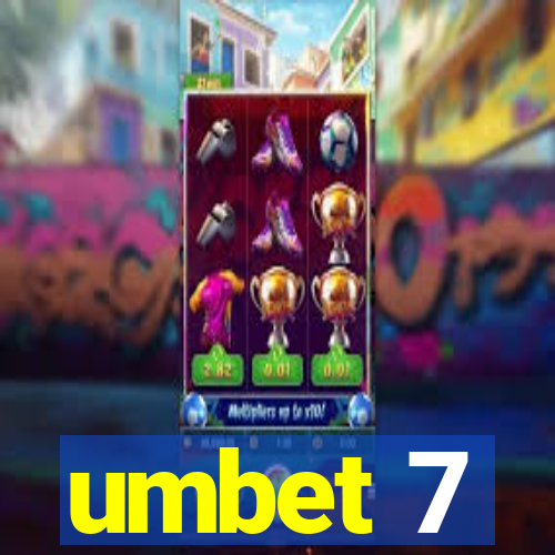 umbet 7