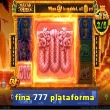 fina 777 plataforma