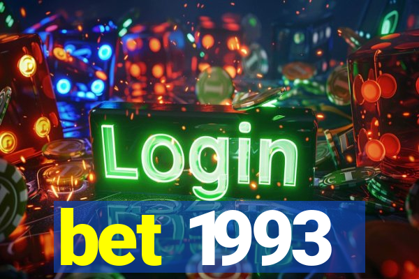 bet 1993